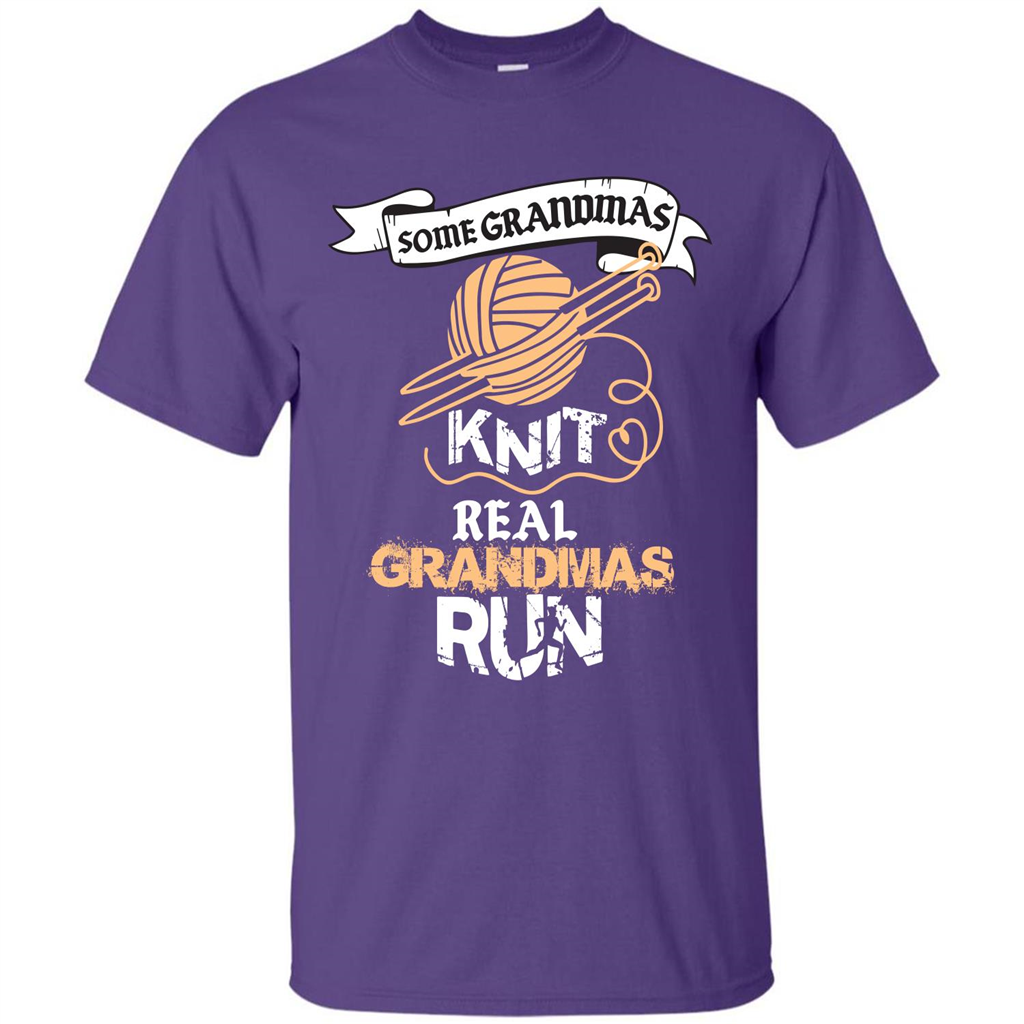 Nana T-shirt Some Grandmas Knit Real Grandmas Run T-shirt