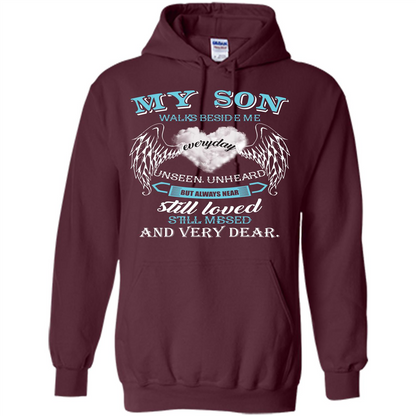 Parent T-shirt My Son Walks Beside Me Everyday Unseen Unheard T-shirt Maroon