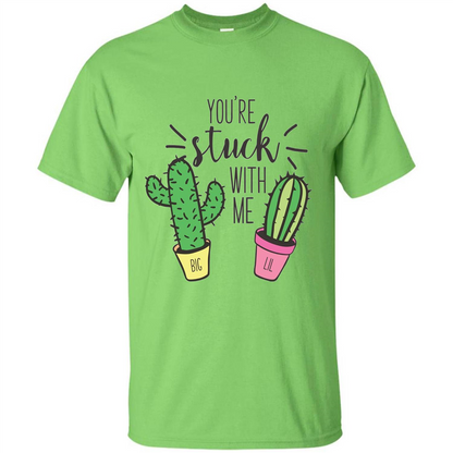 You're Stuck With Me Cactus Big Little T-shirt Lime