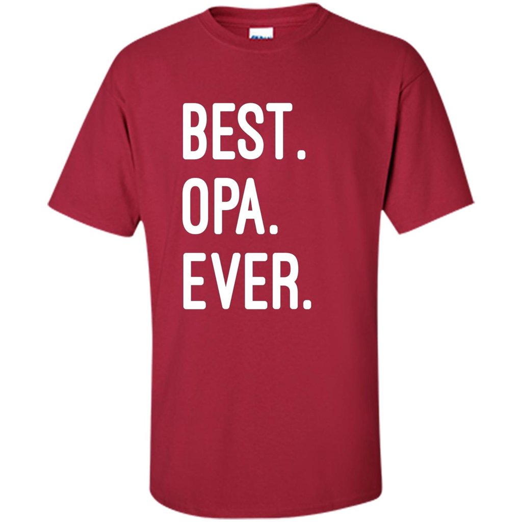 Fathers Day T-shirt Best Opa Ever Cardinal