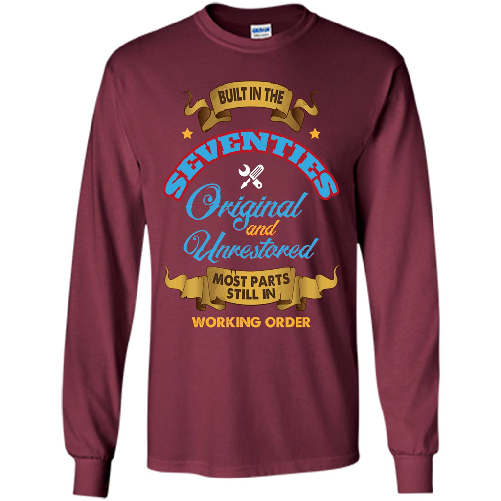 Built in 70s Original and Unrestored Most Parts Still In Working Order T-shirt Maroon