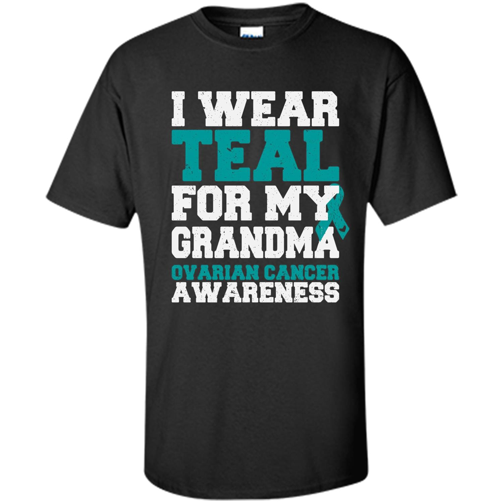 Cancer Awarenesss T-shirt I Wear Teal For My Grandma Ovarian Cancer Awareness Black