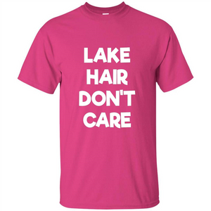 Lake Hair Don't Care T-shirt