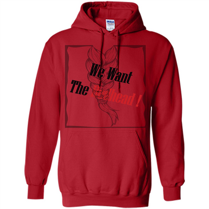 Redhead T-shirt We Want The Redhead Red