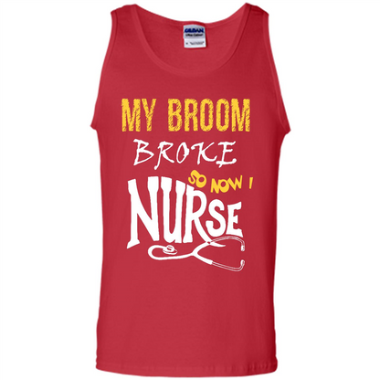 My Broom Broke So Now I Nurse T-shirt