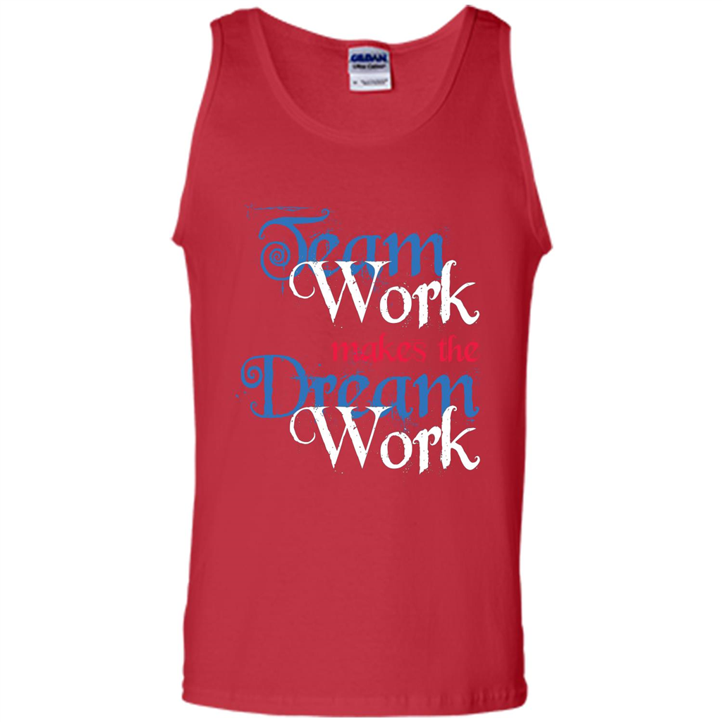 Team Work Makes Dream Work T-shirt