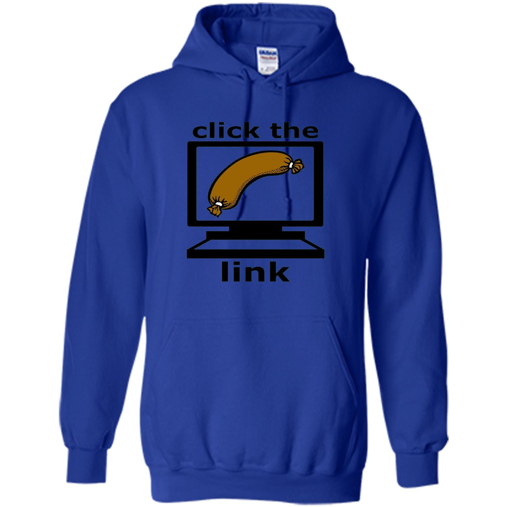 Sausage T-Shirt Click The Link Royal