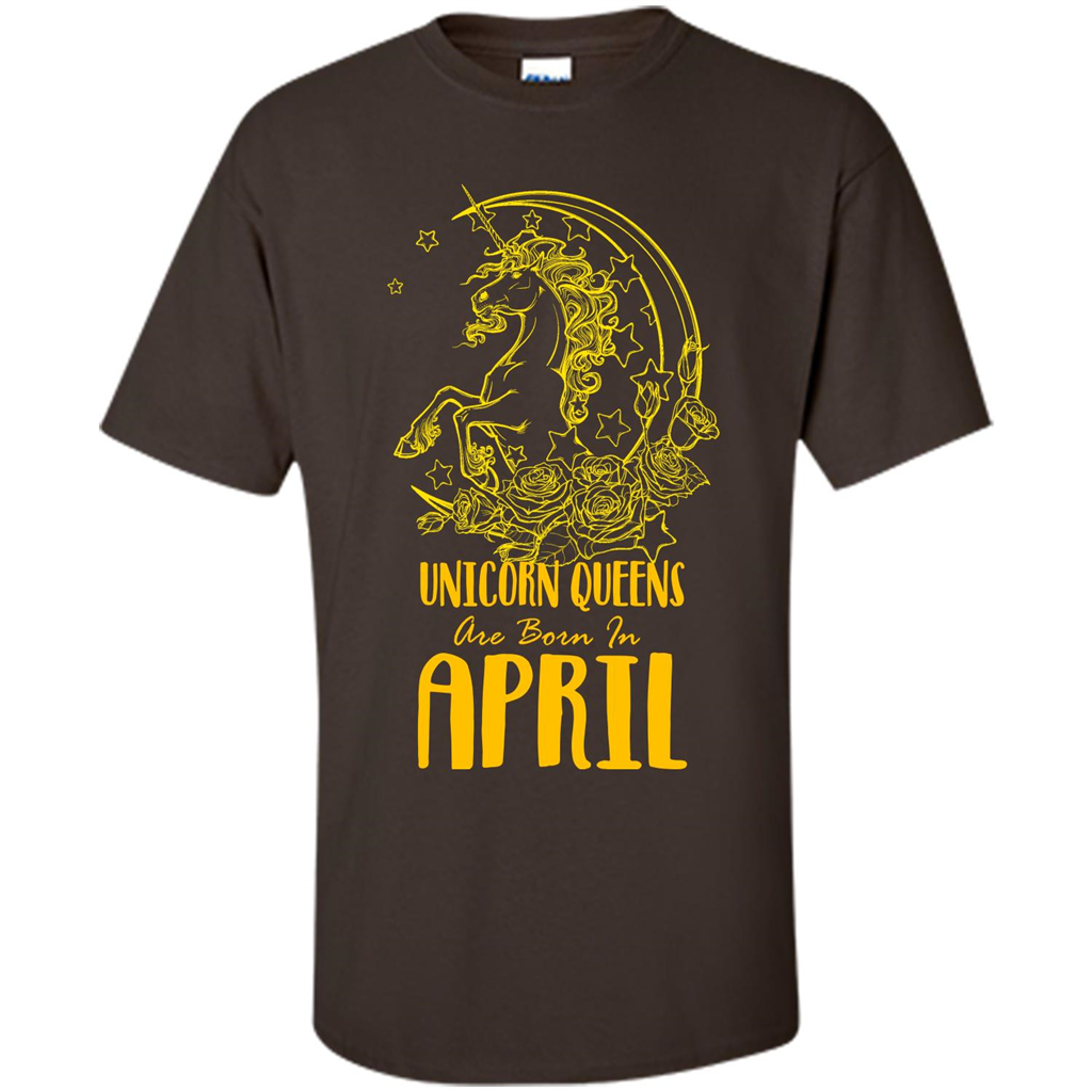 April Unicorn T-shirt Unicorn Queens Are Born In April Dark Chocolate