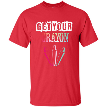 Teacher Lover T-shirt Get Your Crayon Red