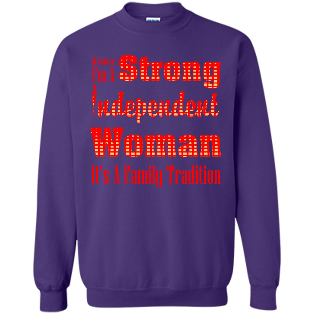 Womans T-shirt I'm A Strong Independent Woman It's A Family Tradition Orange