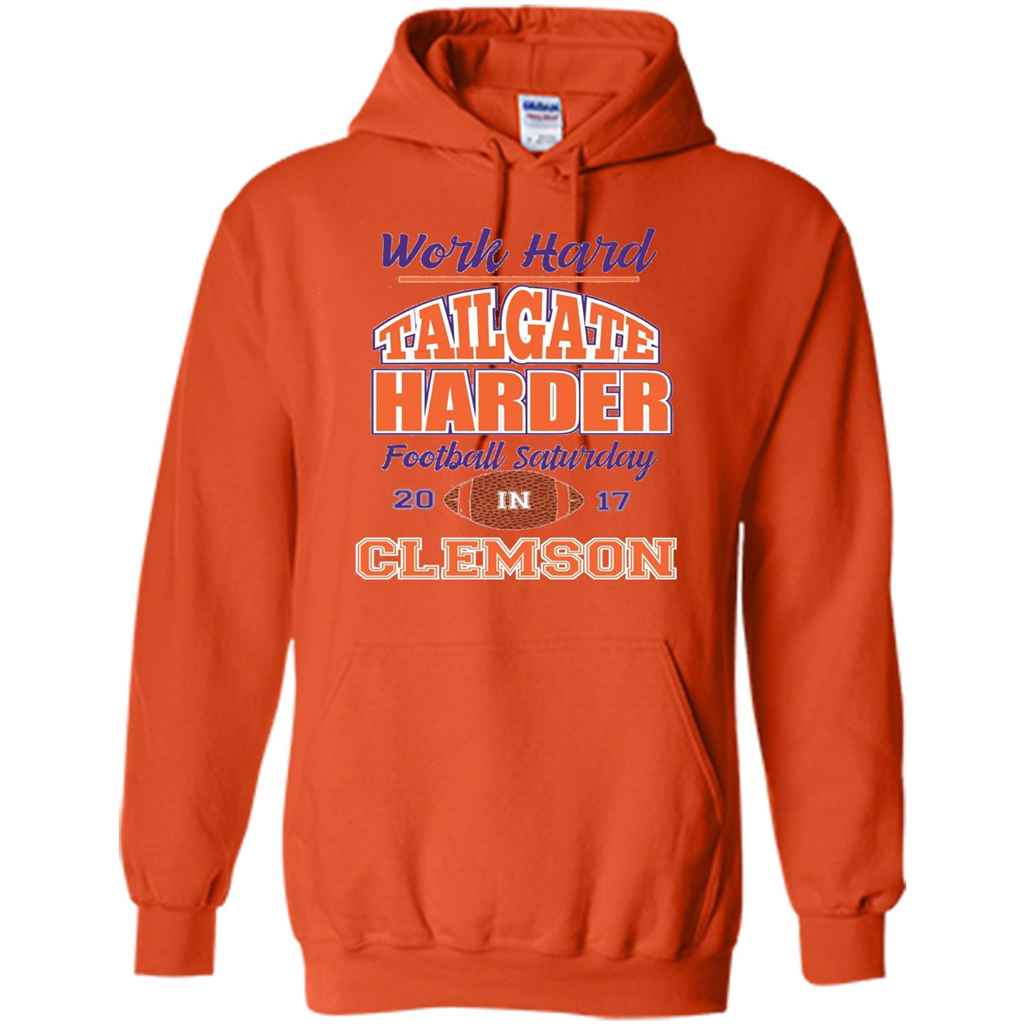 Work Hard Tailgate Harder in Clemson SC Game Day T-shirt Orange