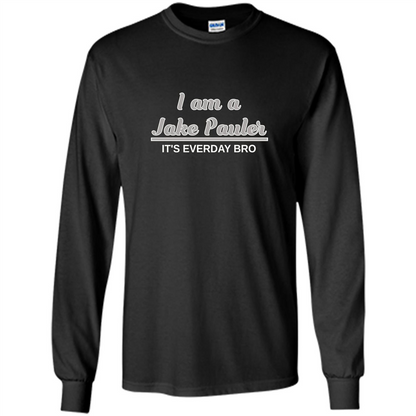 I Am A Jake Pauler T-shirt It'S Everyday Bro Paul Black
