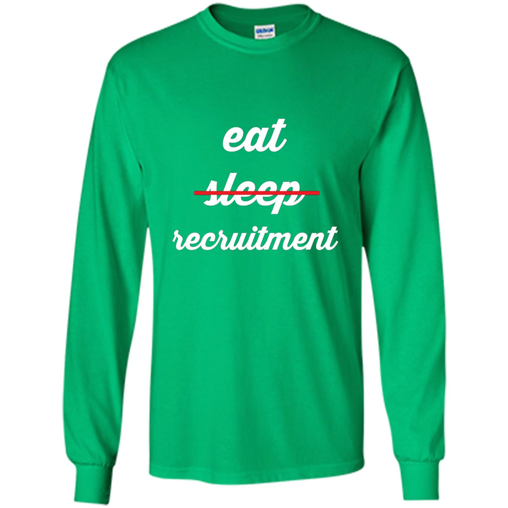 Eat Sleep Recruitment T-shirt Irish Green