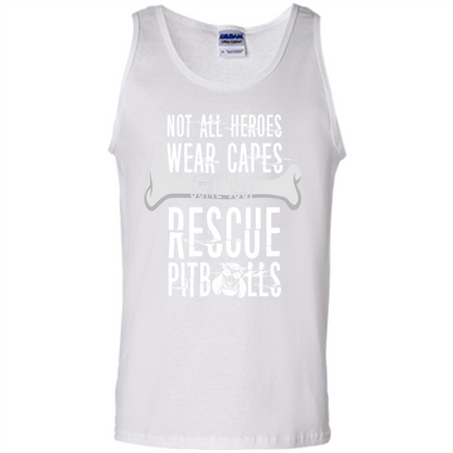 Pitbulls. Not All Heroes Wear Capes Some Just Rescue Pitbulls T-shirt White