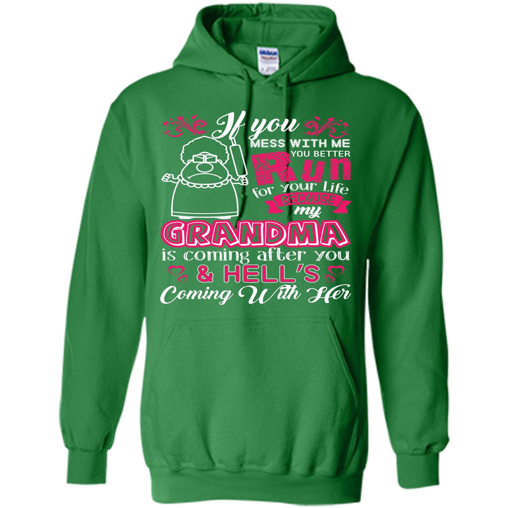 Family T-shirt If You Mess With Me You Better Run For Your Life Irish Green