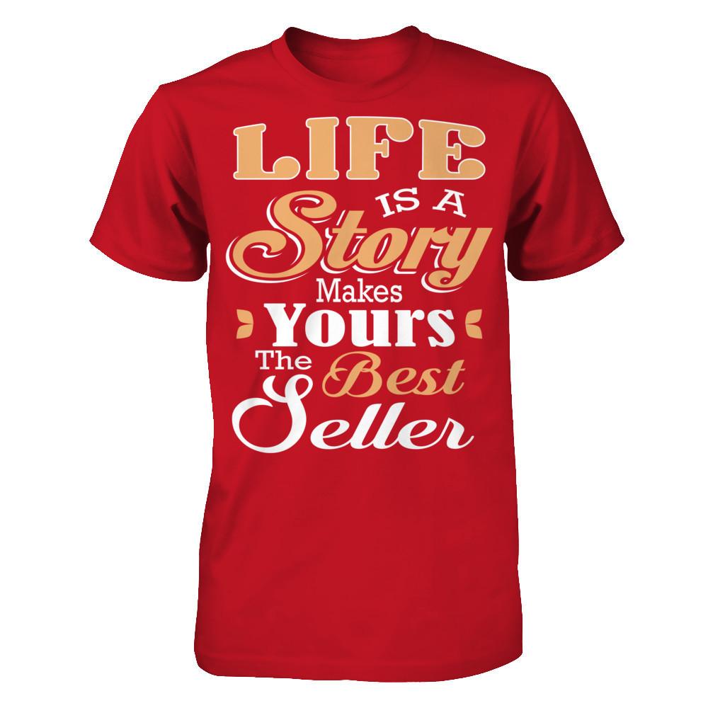 Life Is A Story Makes Yours The Best Seller Gildan - Short Sleeve Tee Red