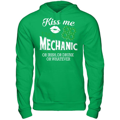 Kiss Me I‰۪m A Mechanic Or Irish Or Drunk Or Whatever T-shirt Gildan - Pullover Hoodie Irish Green