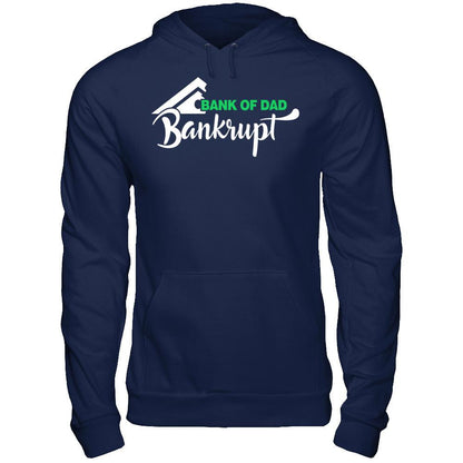 Father's Day T-shirt Bank Of Dad Bankrupt Gildan - Pullover Hoodie Navy