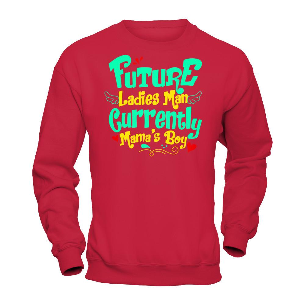 Future Ladies Man Currently Mama's Boy T-shirt Gildan - Pullover Sweatshirt Red