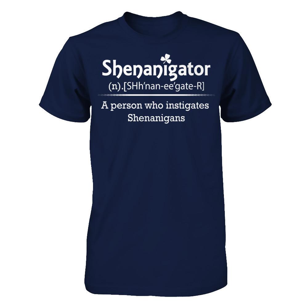 Shenanigator - A Person Who Instigates Shenanigans Gildan - Short Sleeve Tee Navy