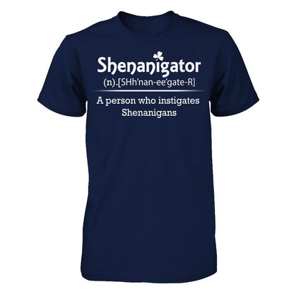 Shenanigator - A Person Who Instigates Shenanigans Gildan - Short Sleeve Tee Navy