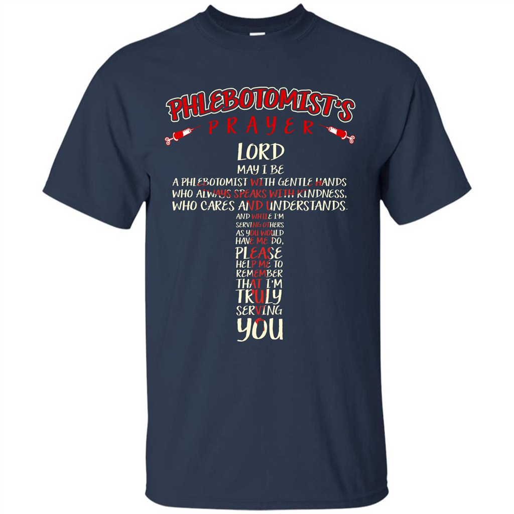 Phlebotomist T-shirt Phlebotomist's Prayer Lord May T-shirt Navy