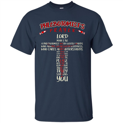 Phlebotomist T-shirt Phlebotomist's Prayer Lord May T-shirt Navy