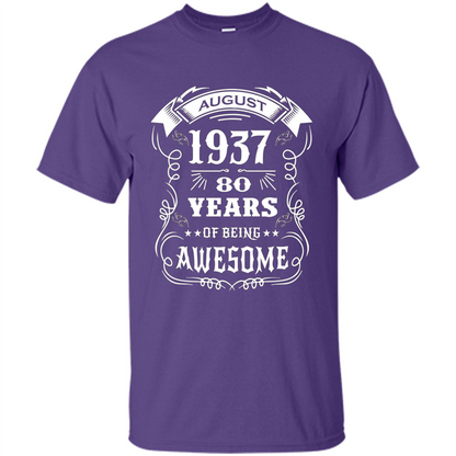 Born in August 1937 80 years of being awesome T-Shirt