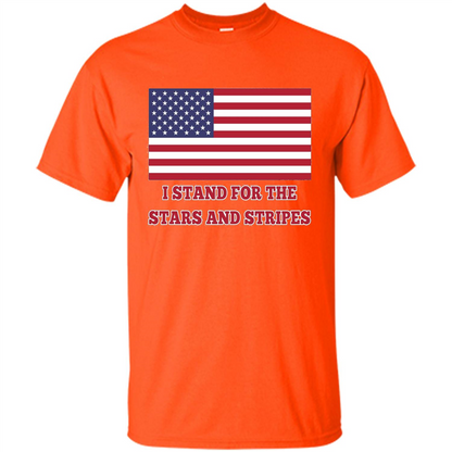 I Stand For The Star And Stripes American Flag T-shirt Orange