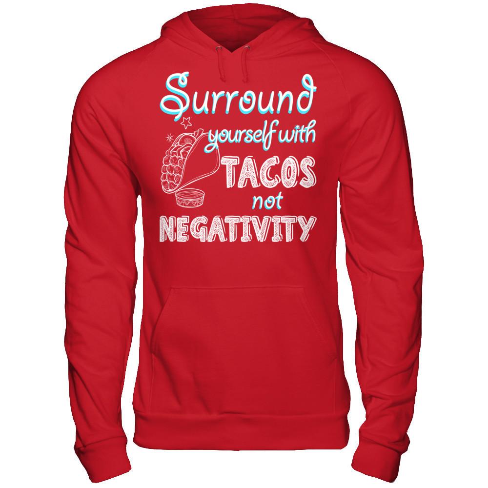 Surround Yourself With Tacos Not Negativity Gildan - Pullover Hoodie Red