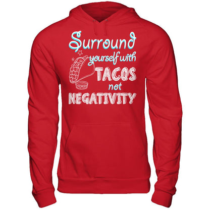Surround Yourself With Tacos Not Negativity Gildan - Pullover Hoodie Red