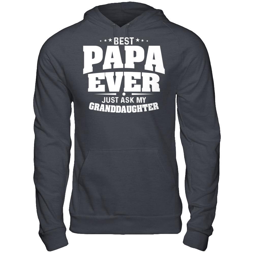Fathers Day T-shirt Best Papa Ever Just Ask My Granddaughter Gildan - Pullover Hoodie Dark Heather