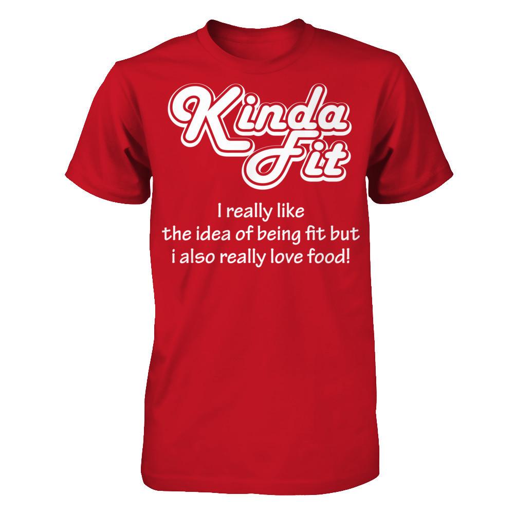Kinda Fit I Really Like The Idea Of Being Fit But I Also Really Love Food T-shirt Gildan - Short Sleeve Tee Red