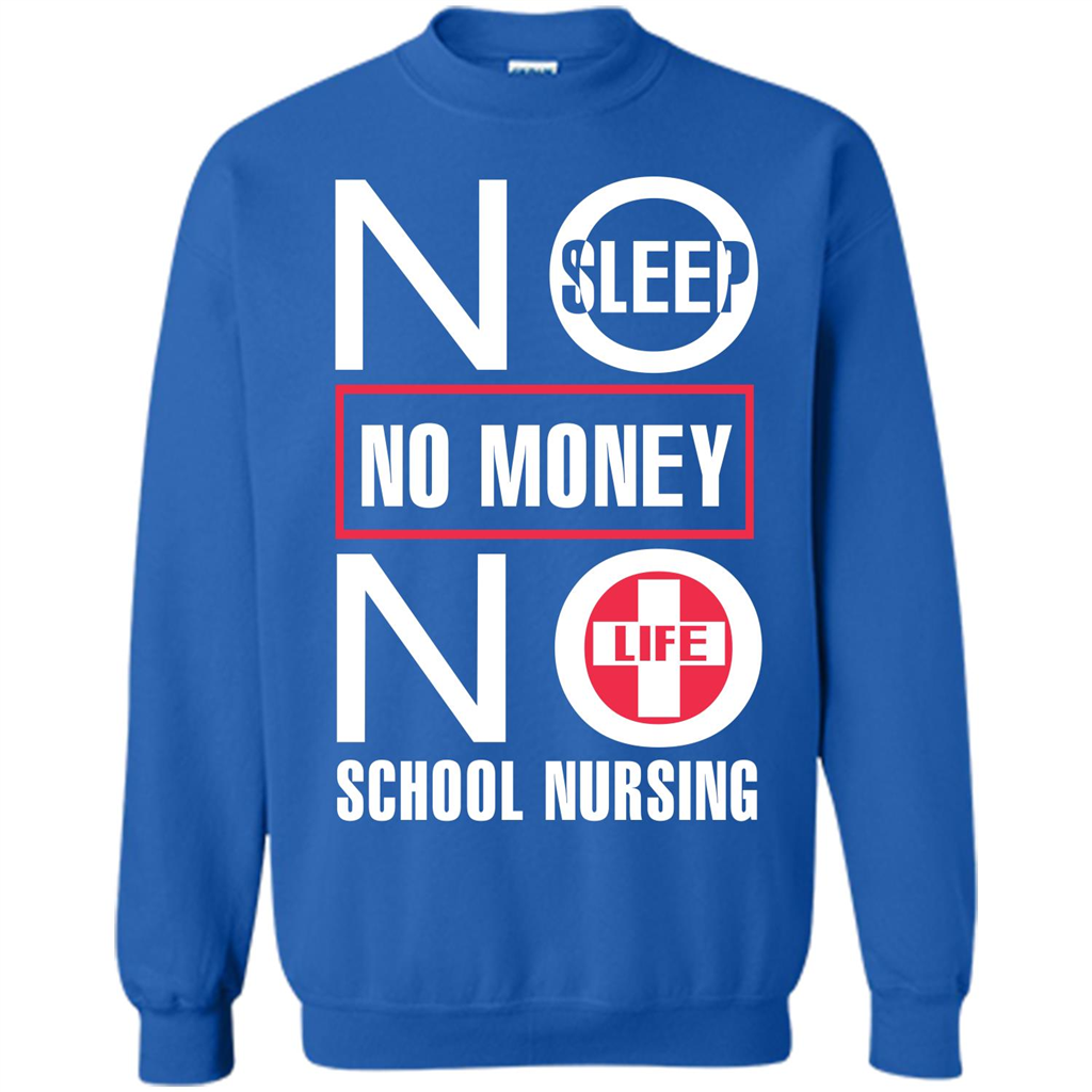 Nursing School T-shirt No Sleep No Money No Life Royal