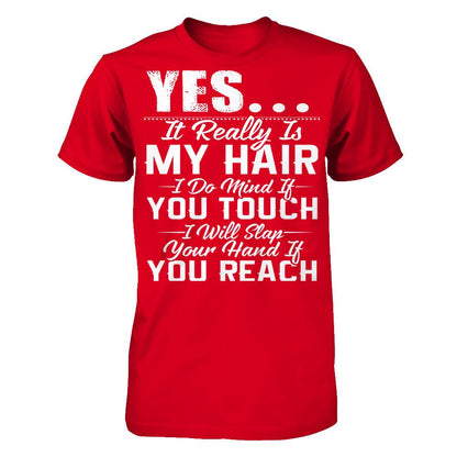 Yes, It Really Is My Hair, I Do Mind If You Touch, I Will Slap Your Hand If You Reach Next Level - Unisex Fitted Tee Red