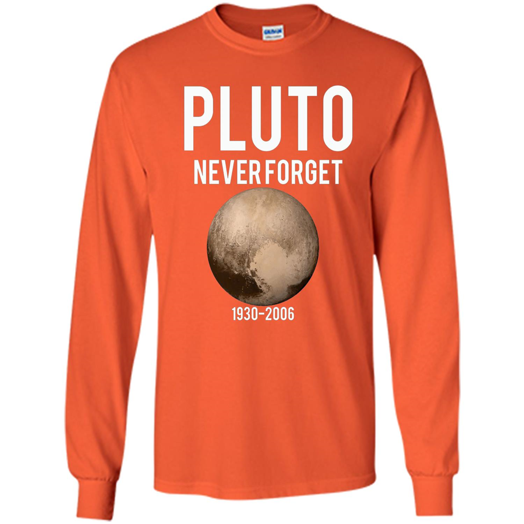 Funny Pluto Never Forget 1930-2006 T-shirt Orange