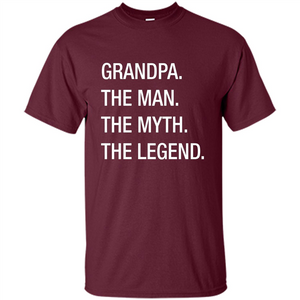 Grandpa The Man The Myth The Legend T-shirt