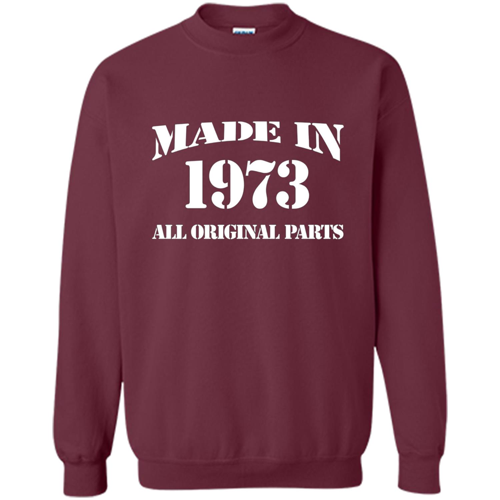 Birthday Gift T-shirt Made In 1973 All Original Parts T-shirt Maroon
