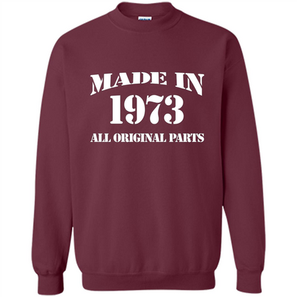 Birthday Gift T-shirt Made In 1973 All Original Parts T-shirt Maroon