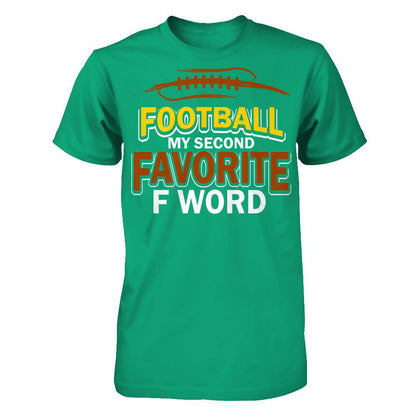 Football - My Second Favorite F Word T-shirt Gildan - Short Sleeve Tee Kelly Green