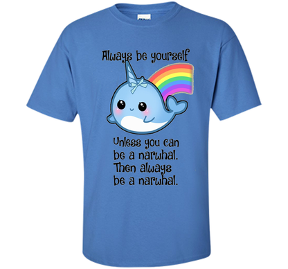 The Always Be A Narwhal Shirt shirt Iris