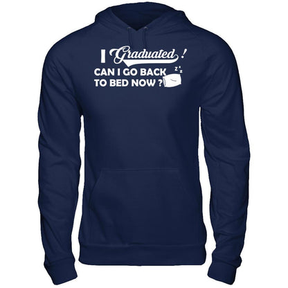 I Graduated Can I Go Back To Bed Now T-shirt Gildan - Pullover Hoodie Navy