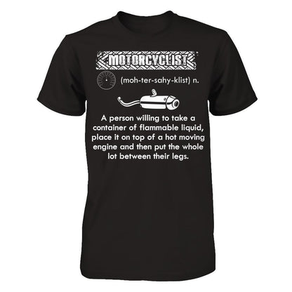 Motorcylist - A Person Willing To Take A Container Of Flammable Liquid Gildan - Short Sleeve Tee Black