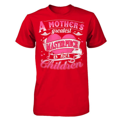 A Mother‰ۡó»s Greatest Masterpiece Is Her Children T-shirt Next Level - Unisex Fitted Tee Red