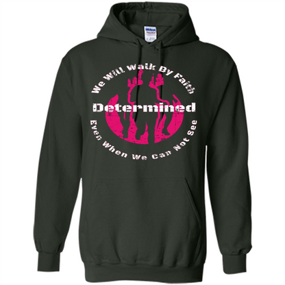 Faith Inspired T-shirt We Will Walk By Faith Determined Forest Green