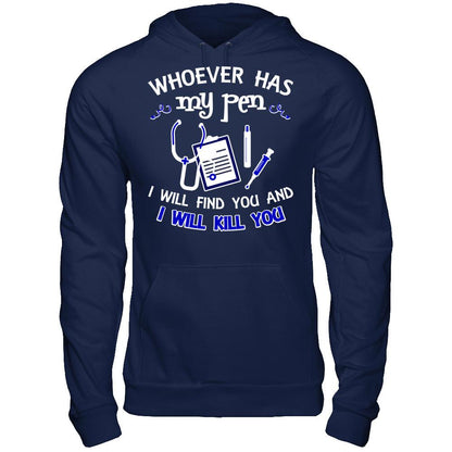 Whoever Has My Pen I Will Find You And I Will Kill You Gildan - Pullover Hoodie Navy