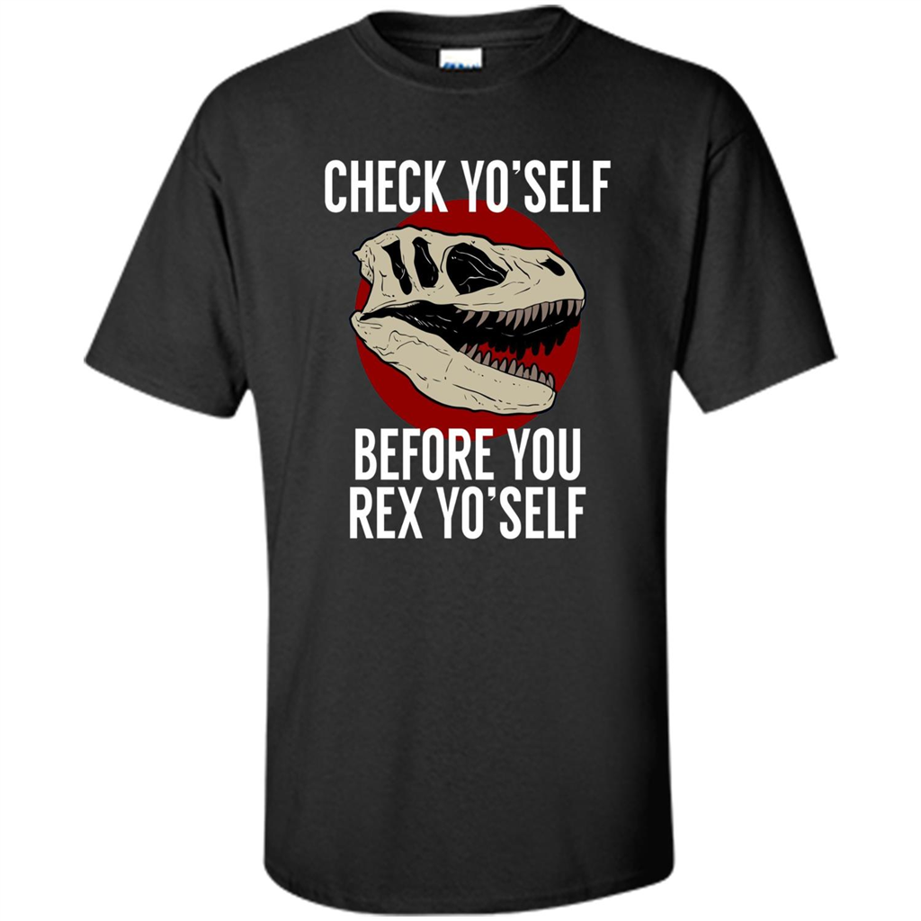 Dinosaur T-shirt Check Yo'Self Before You Rex Yo'Self T-shirt Black