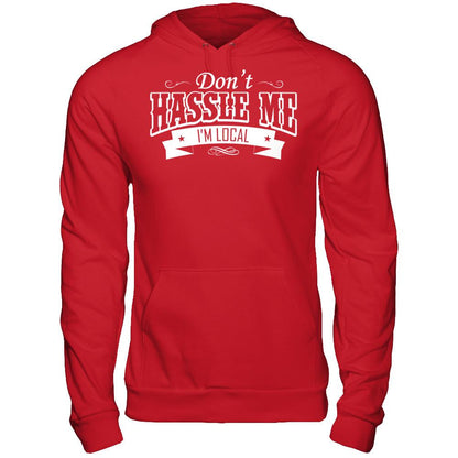 Don't Hassle Me I'm Local T-shirt Gildan - Pullover Hoodie Red