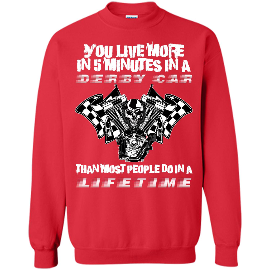 Derby Car Life Time T-shirt You Live More In 5 Minutes In A Derby Car Red