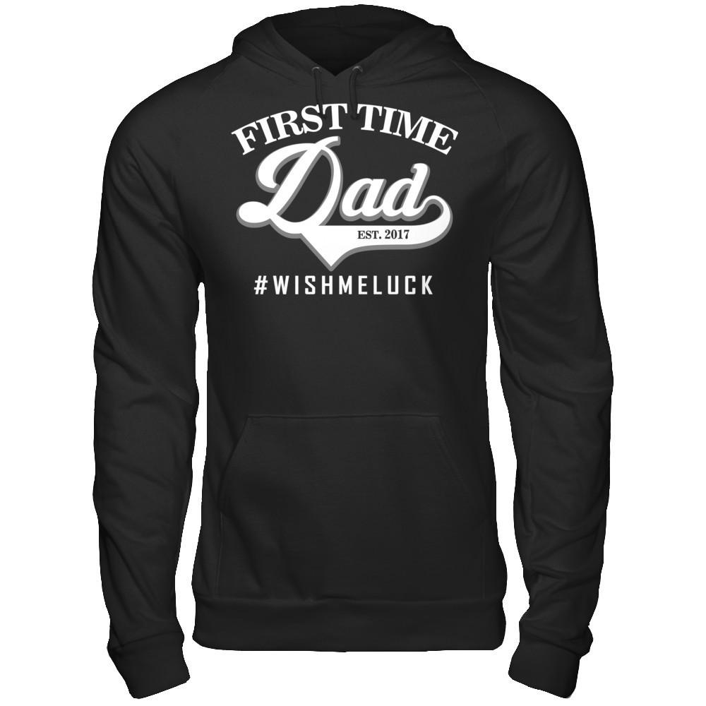Fathers Day T-shirt First Time Dad Est 2017 Wish Me Luck Gildan - Pullover Hoodie Black